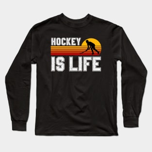 Hockey Is Life Long Sleeve T-Shirt